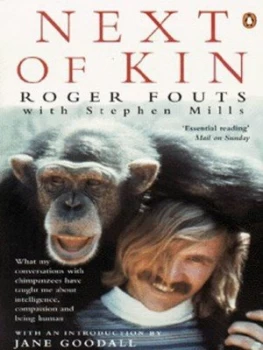 Image of Next of Kin by Roger Fouts and Stephen Mills Book