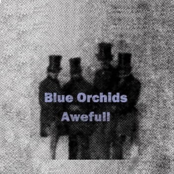 Image of Blue Orchids - Awefull CD
