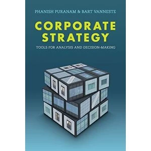 Image of Corporate Strategy: Tools for Analysis and Decision-Making by Bart Vanneste, Phanish Puranam (Paperback, 2016)