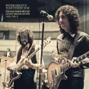 Image of Chalk Farm Blues London Broadcast 1970 - Volume 2 by Peter Greens Fleetwood Mac Vinyl Album