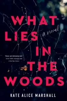 Image of What Lies in the Woods : A Novel