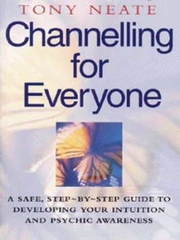Image of Channelling for Everyone by Tony Neate Paperback