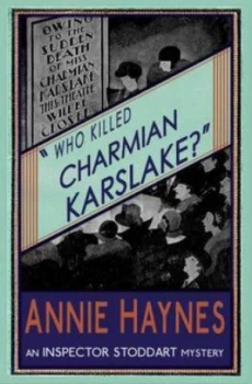 Image of Who Killed Charmian Karslake by Annie Haynes Paperback