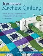 Image of free motion machine quilting from practice to perfection troubleshooting gu
