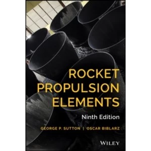Image of Rocket Propulsion Elements by Oscar Biblarz, George P. Sutton (Hardback, 2016)