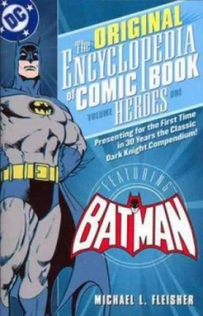 Image of Encyclopedia of Comicbook Heroes Tp Vol 01 Batman by Michael Fleisher Paperback