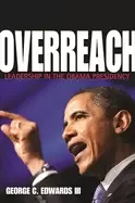 Image of overreach leadership in the obama presidency