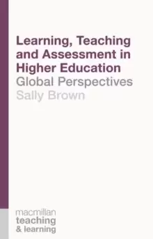 Image of Learning, Teaching and Assessment in Higher Education : Global Perspectives