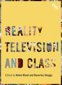 Image of Reality Television and Class by Helen Wood Book