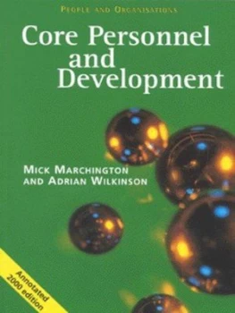 Image of Core Personnel and Development by Mick Marchington and Adrian Wilkinson and Malcolm Sargeant and Chartered Institute of Personnel and Development Book