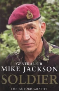 Image of Soldier by General Sir Mike Jackson Hardback