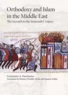 Image of orthodoxy and islam in the middle east the seventh to the sixteenth centuri