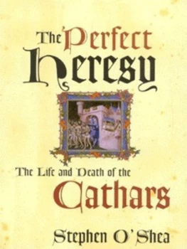 Image of The Perfect Heresy by Stephen O Shea Hardback