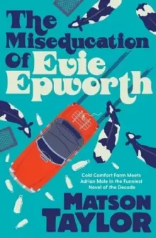 Image of The Miseducation of Evie Epworth : Radio 2 Book Club Pick
