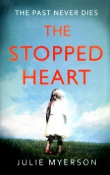 Image of The Stopped Heart by Julie Myerson Hardback