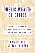 Image of public wealth of cities how to unlock hidden assets to boost growth and pro