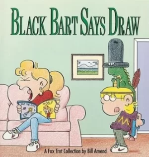 Image of Black Bart says draw by Bill Amend