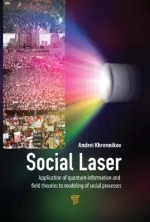 Image of Social Laser : Application of Quantum Information and Field Theories to Modeling of Social Processes