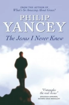 Image of The Jesus I Never Knew by Philip Yancey Paperback