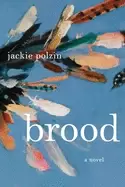 Image of brood a novel