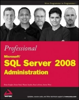 Image of Professional Microsoft Sql Server 2008 Administration by Brian Knight Paperback