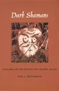 Image of dark shamans kanaima and the poetics of violent death