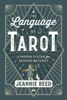 Image of The Language of Tarot : A Proven System for Reading the Cards