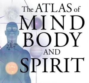 Image of The Atlas of Mind Body and Spirit by Paul Hougham Hardback