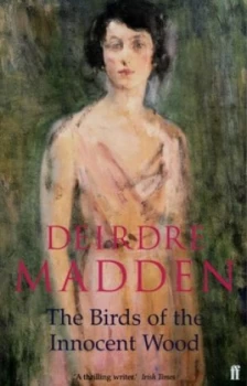 Image of The Birds of the Innocent Wood by Deirdre Madden Paperback
