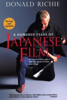 Image of A Hundred Years of Japanese Film by Donald Richie Book