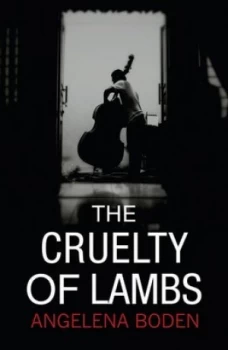 Image of The Cruelty of Lambs by Angelena Boden Paperback