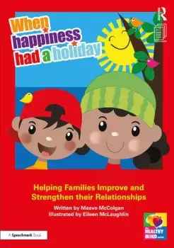 Image of When Happiness Had a Holiday: Helping Families Improve and Strengthen their RelationshipsA Professional Resource