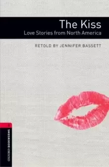 Image of Oxford Bookworms Library: Level 3:: The Kiss: Love Stories from North America