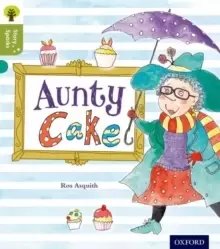 Image of Oxford Reading Tree Story Sparks: Oxford Level 7: Aunty Cake