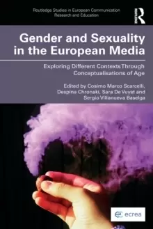 Image of Gender and Sexuality in the European Media : Exploring Different Contexts Through Conceptualisations of Age