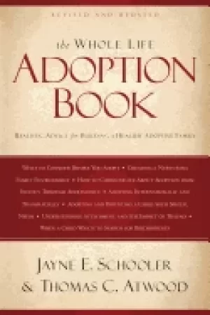 Image of whole life adoption book realistic advice for building a healthy adoptive f