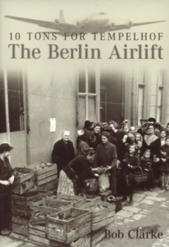 Image of The Berlin Airlift by Bob Clarke Paperback