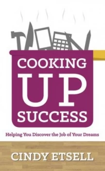 Image of Cooking up success by Cindy Etsell
