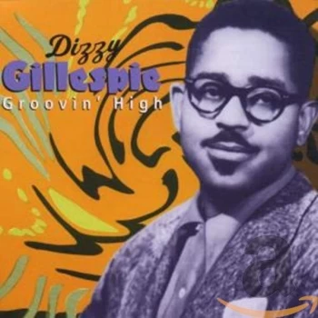 Image of Dizzy Gillespie - Groovin' High CD