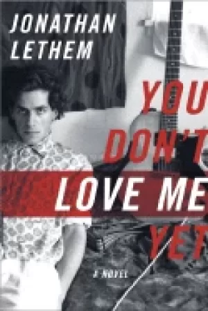 Image of you dont love me yet a novel