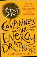 Image of stop complainers and energy drainers