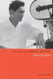Image of The Cinema of Takeshi Kitano : Flowering Blood