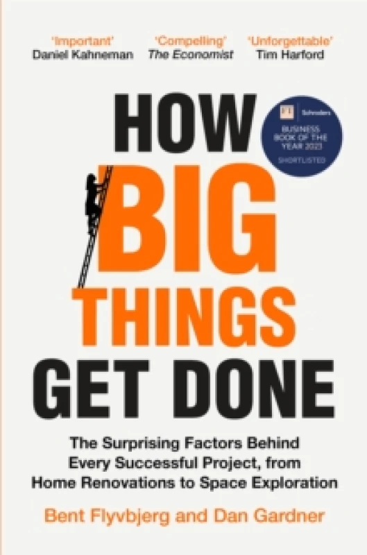 Image of How Big Things Get Done. Paperback. By Bent Flyvbjerg, Dan Gardner Books