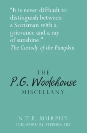 Image of The PG Wodehouse miscellany by N. T. P Murphy