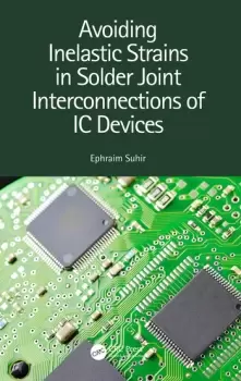 Image of Avoiding Inelastic Strains in Solder Joint Interconnections of IC Devices