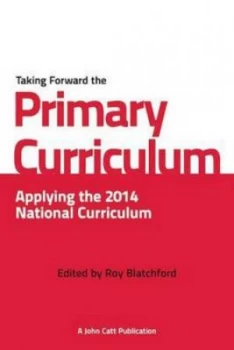 Image of Taking Forward the Primary Curriculum by Roy Blatchford Paperback