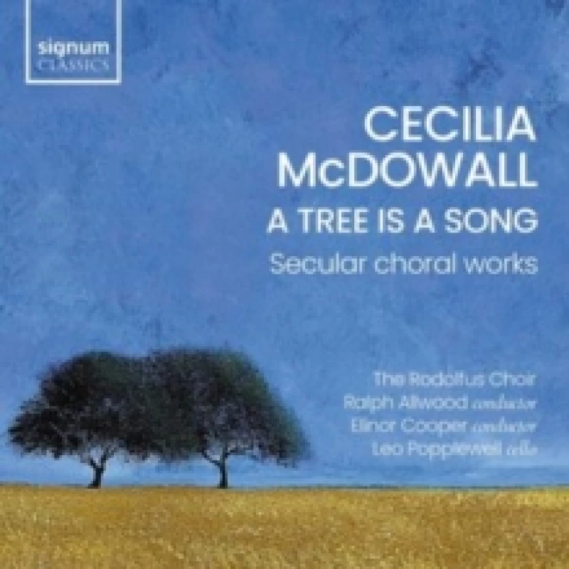 Image of Cecilia McDowall: A Tree Is a Song: Secular Choral Works CD / Album