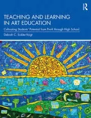 Image of Teaching and Learning in Art Education Cultivating Students' Potential from Pre-K through High School