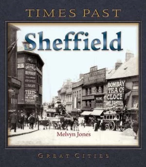 Image of Times Past Sheffield by Mel Jones Hardback