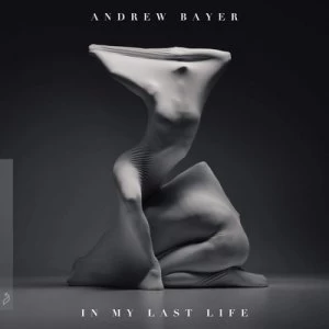 Image of In My Last Life by Andrew Bayer CD Album